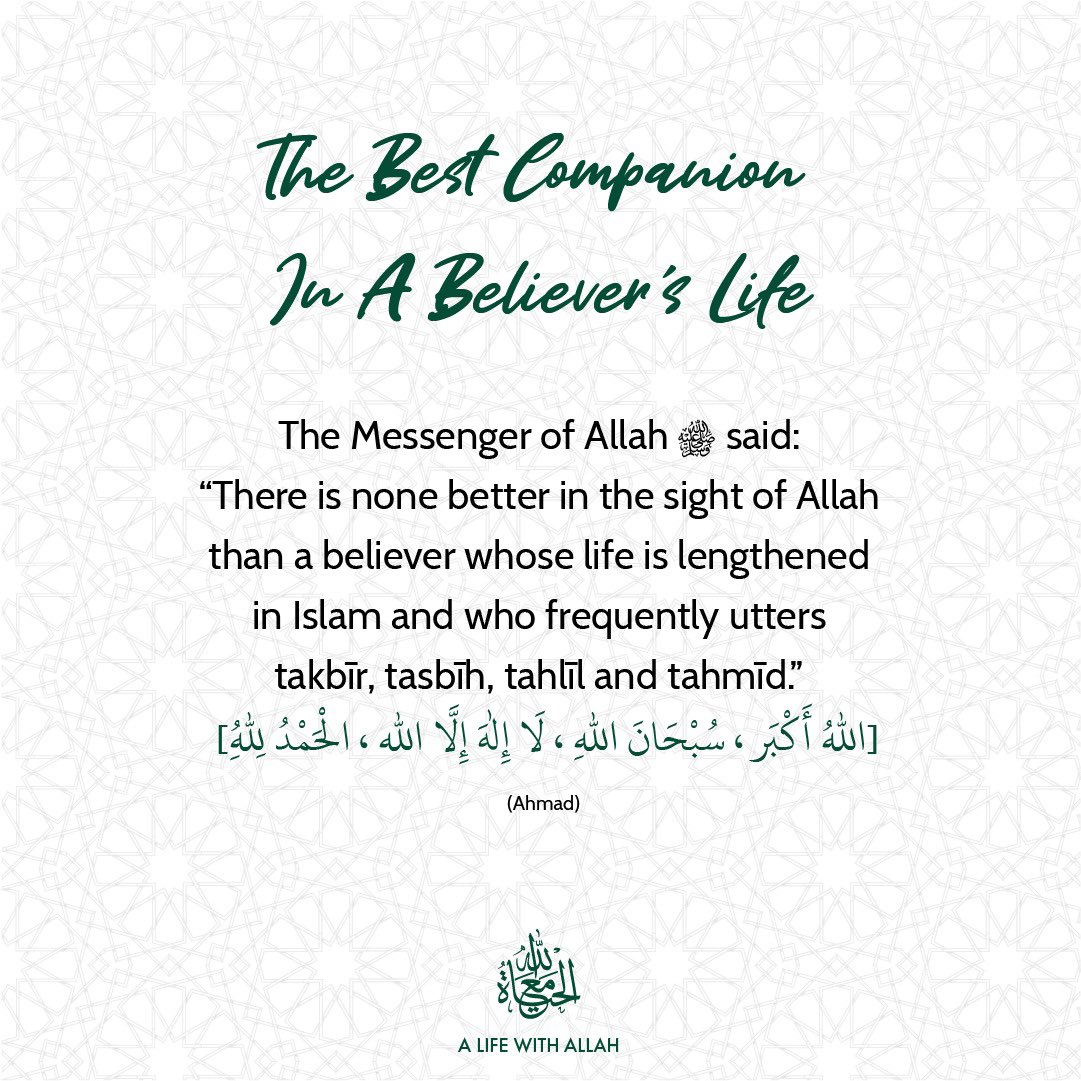 The Best Companion in a Believer's Life The Prophet ﷺ said: “There is none  better in the sight of Allah than a believer whose life is lengthened in  Islam and who frequently, image size:1081x1081