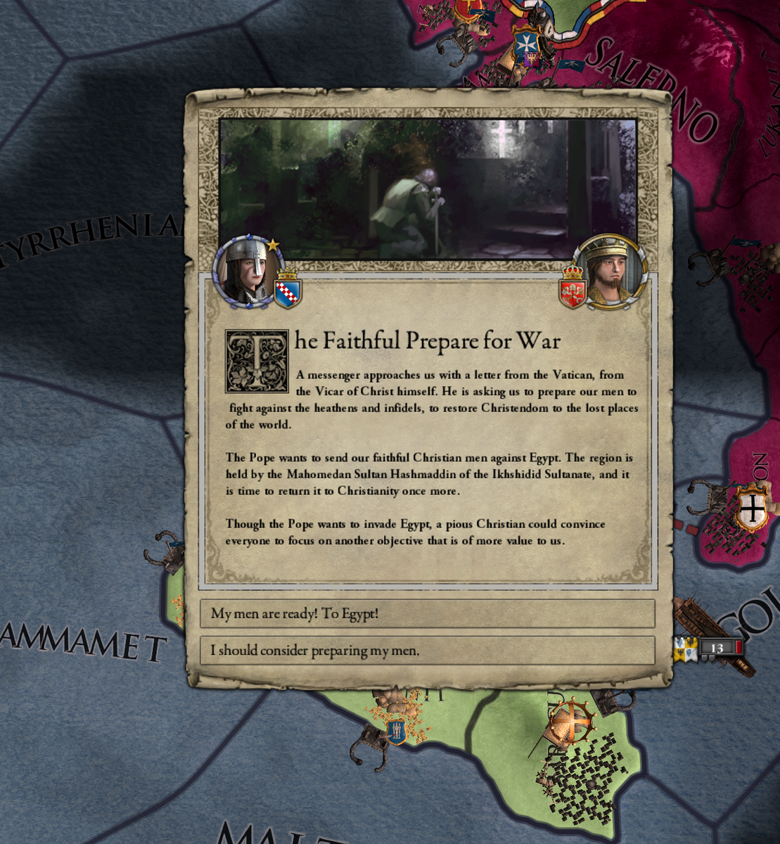 NOT NOW POPE SILVESTER. NOT NOW.Bloody Popes and their crusades.We'll be sitting this one out. Sicily will contribute cash if we have to, but we're not dying in the sands of Egypt with the Fatimids AND the Byzantines eyeing up our lands.