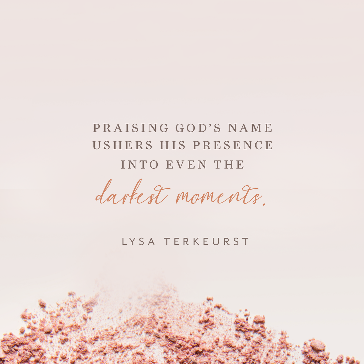 Praise is the key that releases God’s character back into even the ugliest of attitudes and darkest of situations. It pulls back the dark curtains and breathes fresh life into a weak and weary soul.

What are you praising Him for tonight, sweet friend?