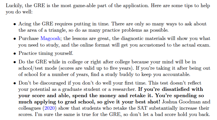 7/NYou need a near-perfect quant GRE score to get into a top school. Some programs use the GRE as a filter (i.e., you need a score above a cutoff to have your application looked at, but beyond that it won’t help or hurt). Aim to score above the 90th percentile (≥ 167).