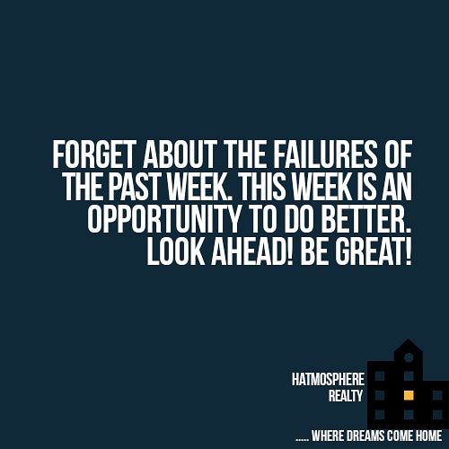 Bukolaadeyemo4's tweet photo. Forget about the failures of the past week. This week is an opportunity to do better. Look ahead! Be great!
#HaveAGreatWeekAheed
#BrandNewWeek
#HatmosphereRealty https://t.co/unCD6mQu9W