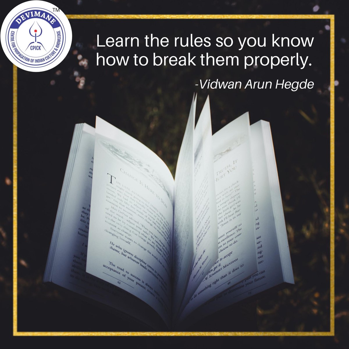 Devimane_CPICK's tweet photo. Learn the rules so you know how to break them properly.
.
.
#Devimane #CPICK #CentreforPropagationofIndiaCultureAndKnowledge #BharatiyaSanskritiVidyaPrasarKendhra #Bharat #India #Insprition #Belgaum #Motivation #MotivationalQuotes
#MondayMotivaton #MondayMorning https://t.co/FgdgsjSuhi