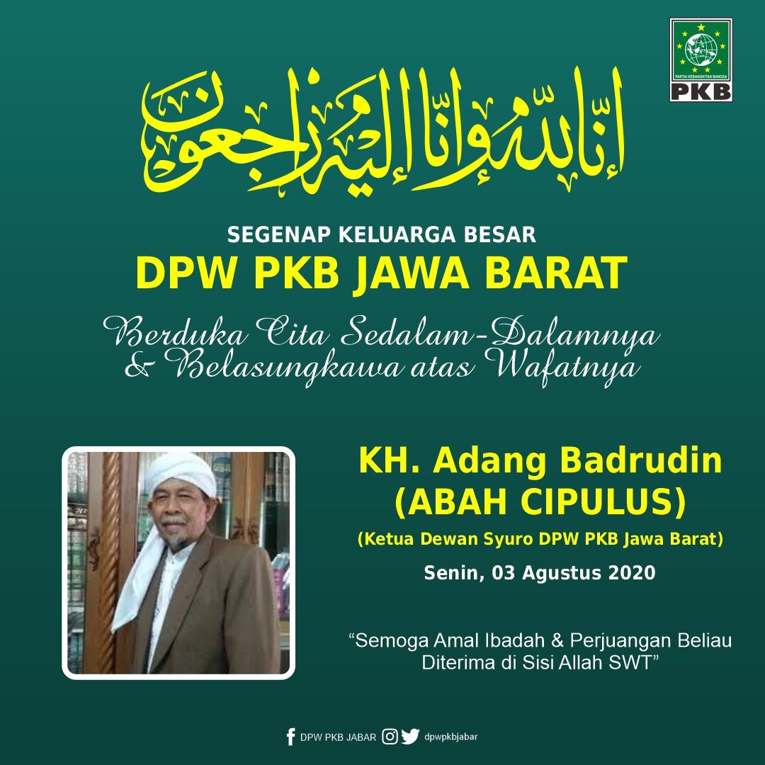 SyaifulHooda's tweet photo. Berita Duka.

Innalillahi Wainnailaihirojiun..

Telah berpulang ke rahmatullah, panutan kami, pembimbing kami K.H. Adang Badrudin (Abah Cipulus) Senin, 03/8/2020 pukul 11.00wib.

Almarhum akn dikebumikan Sore ini di Komplek Pesantren Cipulus Purwakarta Jabar.

@cakimiNOW @DPR_RI https://t.co/YRd5W7OC3T
