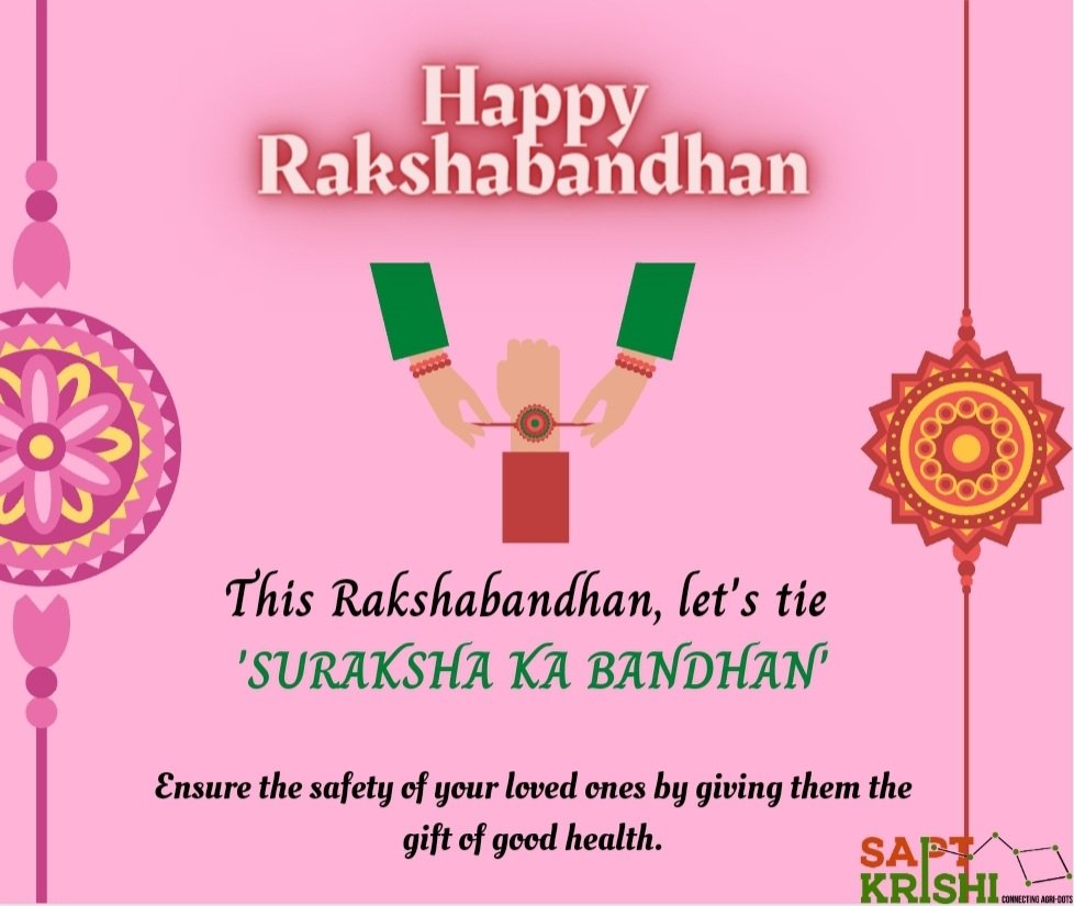 Saptkrishi wishes a very Happy #RakshaBandhan to everyone.

Visit us at saptkrishi.com to know more.
#StaySafe
#HappyRakhi

@WHO
@MoHFW_INDIA @NHPINDIA @AgriEducate @AgriGoI