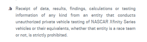 If we look under "5.1 Private Vehicle Testing" we will find that subsection "b" strictly prohibits testing of current "Xfinity series vehicles or their equivalents" which is the rule that would have been broken.