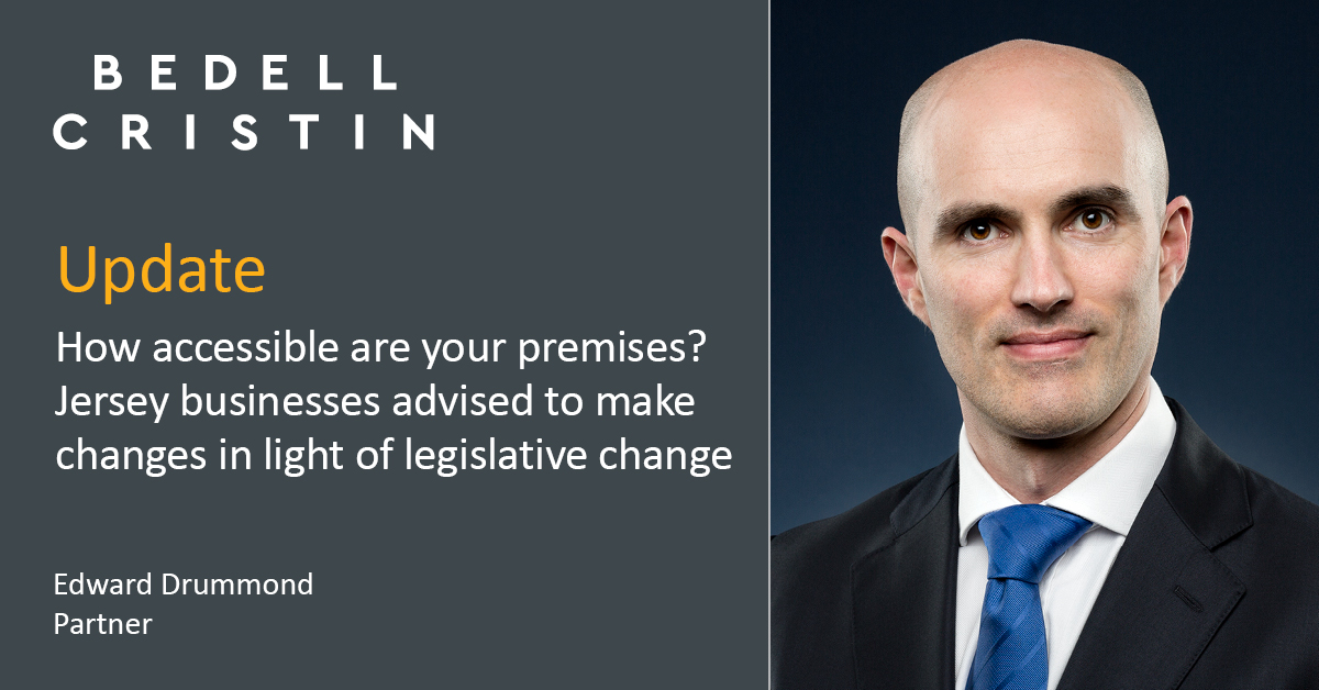 Businesses and service providers are reminded that as of 1 September 2020, they will be required to take steps to make their premises accessible for those living with a disability. Bedell Cristin's Jersey Employment team outlines the change. Find out more: bit.ly/2D62ACp