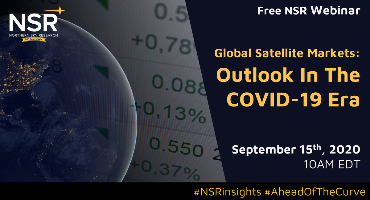 NSR_SatCom's tweet photo. Attend NSR's "Global Satellite Markets: Outlook in the COVID-19 Era" Free Webinar, September 15th, 2020, starting at 10AM EDT. https://t.co/1q6F3zcx9l #NSRinsights #AheadOfTheCurve #COVID19 #GSCSD #GSMLM https://t.co/4zKYtAFvvG