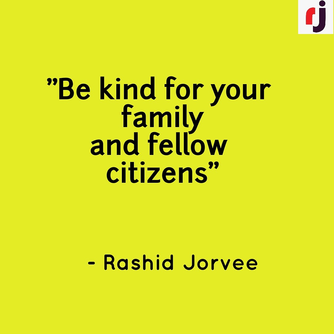 RashidJorvee's tweet image. Bekind for your family and fellow citizens. - Rashid Jorvee

#rashidjorvee #jorvee #rashid #family #citizen #CitizensArePartOfFamily