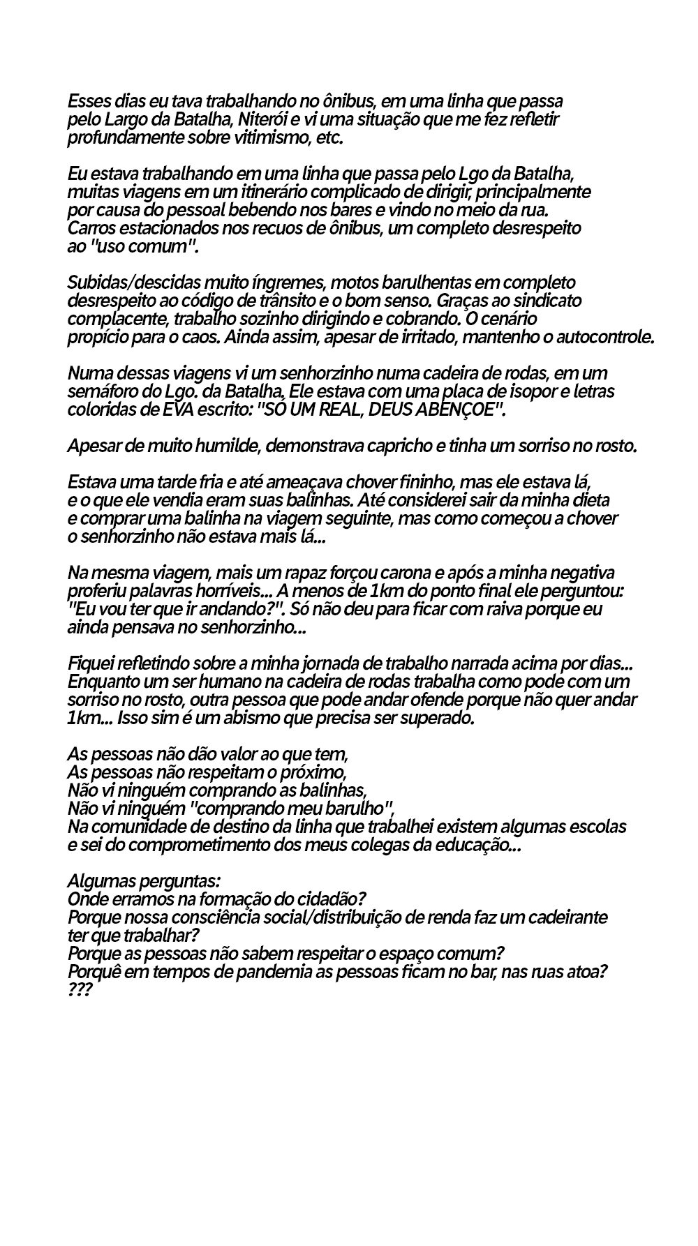 São Gonçalo Urgente 📢 on X: REFLEXÃO: 'Diário de um motorista' de  @g_porto Principalmente pra vc que 'luta' por algo, mas esquece de  algumas palavras no dia a dia: humildade, solidariedade e