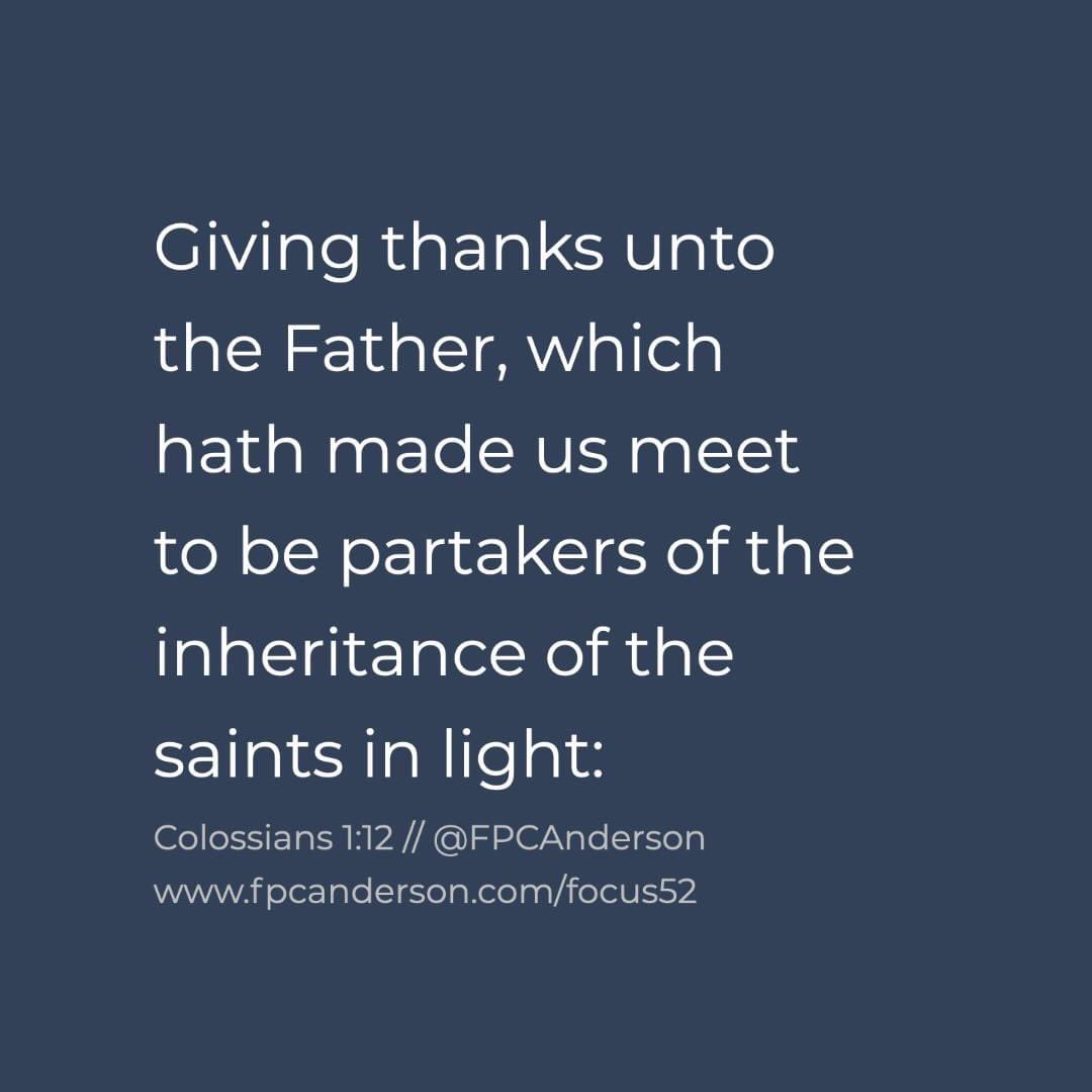fpcanderson's tweet image. Week 32 // Colossians 1:12 // Focus 52 #fpcanderson #focus52
