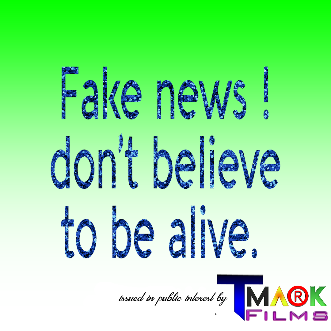 TMarkFilms's tweet photo. Don't believe fake news to be alive.
#TMarkFilms #TMark https://t.co/b3FiYy0zhf