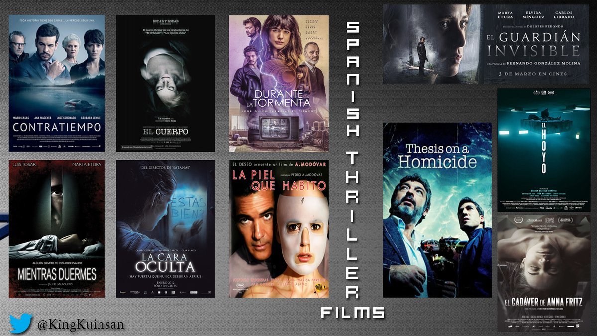 Spanish Thriller Films #TheInvisibleGuest ( #Contratiempo) #TheBody ( #ElCuerpo) #ThePlatform ( #ElHoyo) #TheHiddenFace ( #LaCaraOculta) #SleepTight ( #MientrasDuermes) #TheCorpseofAnnaFritz ( #ElCadáverDeAnnaFritz) #TheSkinILiveIn ( #LaPielQueHabito)  #Mirage( #DuranteLaTormenta)