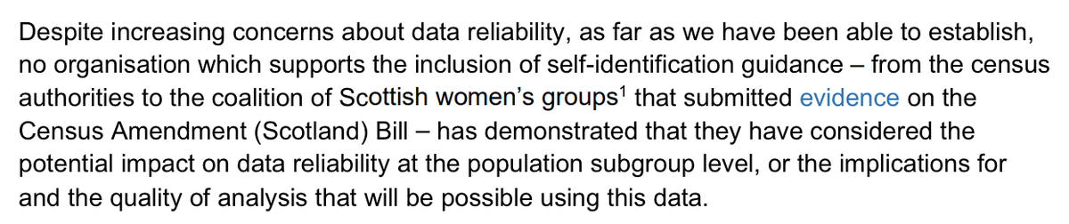 As far as we have been able to establish, no organisation advocating for framing the sex question as one about self-declared gender identity in the census or other major data collection surveys has demonstrated that they have considered the potential impact on sub-populations.