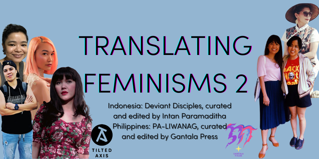 #WITMonth means #TranslatingFeminisms 2! Poetry and essays by women &amp; non-binary writers from Indonesia and the Philippines: DEVIANT DISCIPLES (curated &amp; edited by <a href="/sihirperempuan/">Intan Paramaditha</a>) &amp; PA-LIWANAG (curated &amp; edited by Gantala Press)

Support our Kickstarter:
kickstarter.com/projects/tilte…