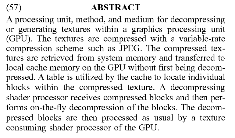 Patent: Real time on-chip texture decompression using shader processors - AMDMore details:  http://www.freepatentsonline.com/20200118299.pdf 