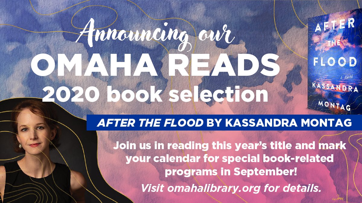 We're pleased to announce that this year's Omaha Reads selection is "After the Flood" by Nebraska author Kassandra Montag! Montag's debut novel follows the story of Myra and her seven-year-old daughter, Pearl, surviving in the flooded, post-apocalyptic landscape of 2031.