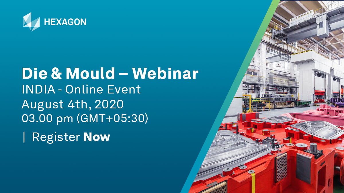 INDIA - Online Event | Die &amp; Mould - Make it Smarter!
August 4th, 2020  - 3:00 pm, Mumbai, GMT+05:30

Register here : hxgn.biz/310SdaT

#VISI #WORKNC #NCSIMUL #WORKPLAN #WORKXPLORE #hexagon