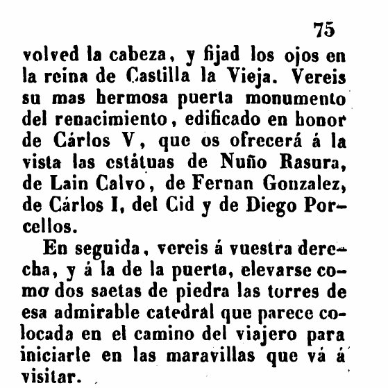 Dumas solo habla bien explícitamente de Cervantes y Don Quijote, aunque a veces se le escapan halagos entre ofensivas y comparaciones ridículas.En la mitad de las cartas escribe sobre franceses y cosas francesas que encuentra en España. En la otra mitad, sobre toros y folclore.