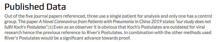 Quote, "Published DataOut of the five journal papers referenced, three use a single patient for analysis and only one has a control group." https://cvpandemicinvestigation.com/where-the-covid19-cases-come-from-virus-isolation-myths-and-pcr-technology/?fbclid=IwAR2KNzC67Qb5y1U15Sjug4S8s7Wbbm1OaiZxbbn-bjKej3fZa-88qaHnOcY