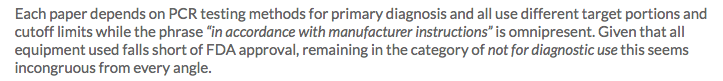 Quote, 'Each paper depends on PCR testing methods for primary diagnosis and all use different target portions and cutoff limits while the phrase “in accordance with manufacturer instructions” is omnipresent.'