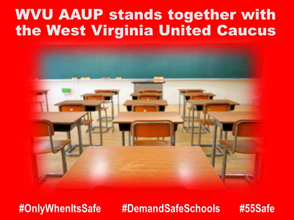 AaupWvu's tweet photo. We stand with the WV United Caucus. @CaucusWV #OnlyWhenItsSafe #DemandSafeSchools #55Safe https://t.co/5YJD6NIVSy