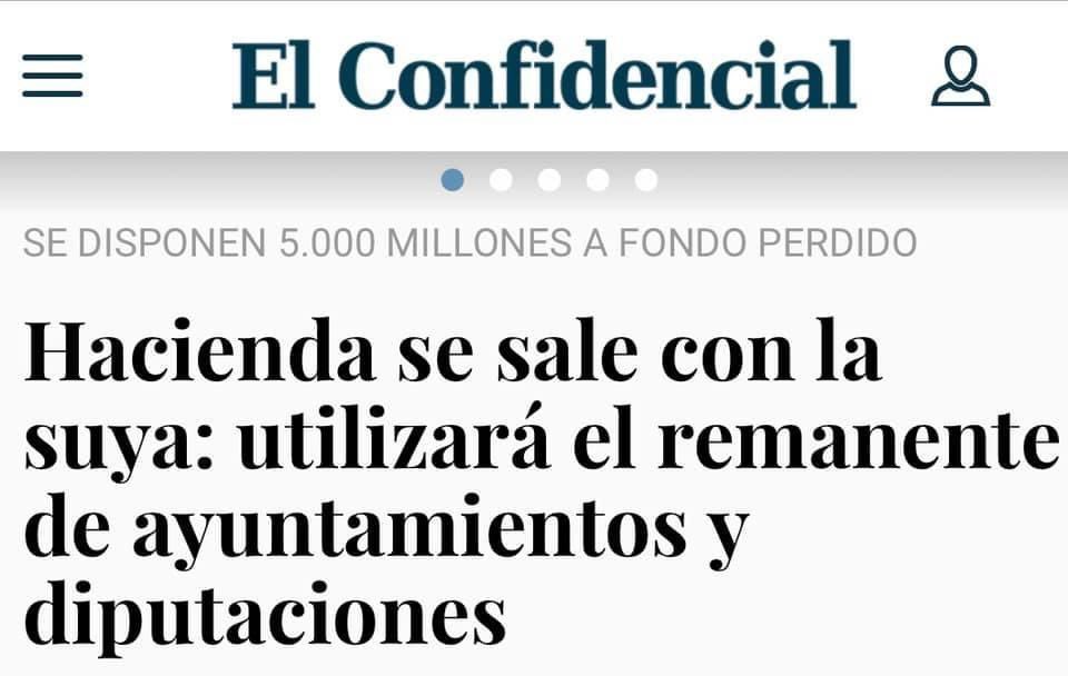 Nos obligan a entregar los ahorros de nuestros vecinos para financiar al gobierno y si eso 
nos lo devuelven durante 10 años y lo gastamos en las políticas que nos digan.

¿Y ahora cómo afrontamos la situación actual? ¿Quien ayuda a la administración más cercana?