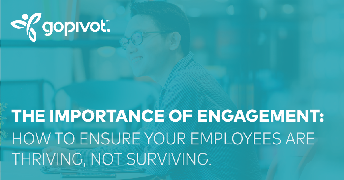 GoPivot's tweet photo. Disengagement is costly! New blog post up on why engagement matters now more than ever. Plus, how to ensure your employees are thriving, rather than just surviving. Click to read -> https://t.co/eWwvlED9FD 
#engagement #thriving #employees #resources #leadership #crisismanagement https://t.co/P2LchgydMJ