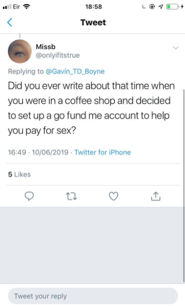 Ellen Coyne and other campaigners, however, ran with a suggestion that I had set up a ‘gofundme’ to pay for sex. This was categorically untrue. I never set up any such ‘gofundme’. Never in my life have I paid for sex with anyone, nor would I. 4/8