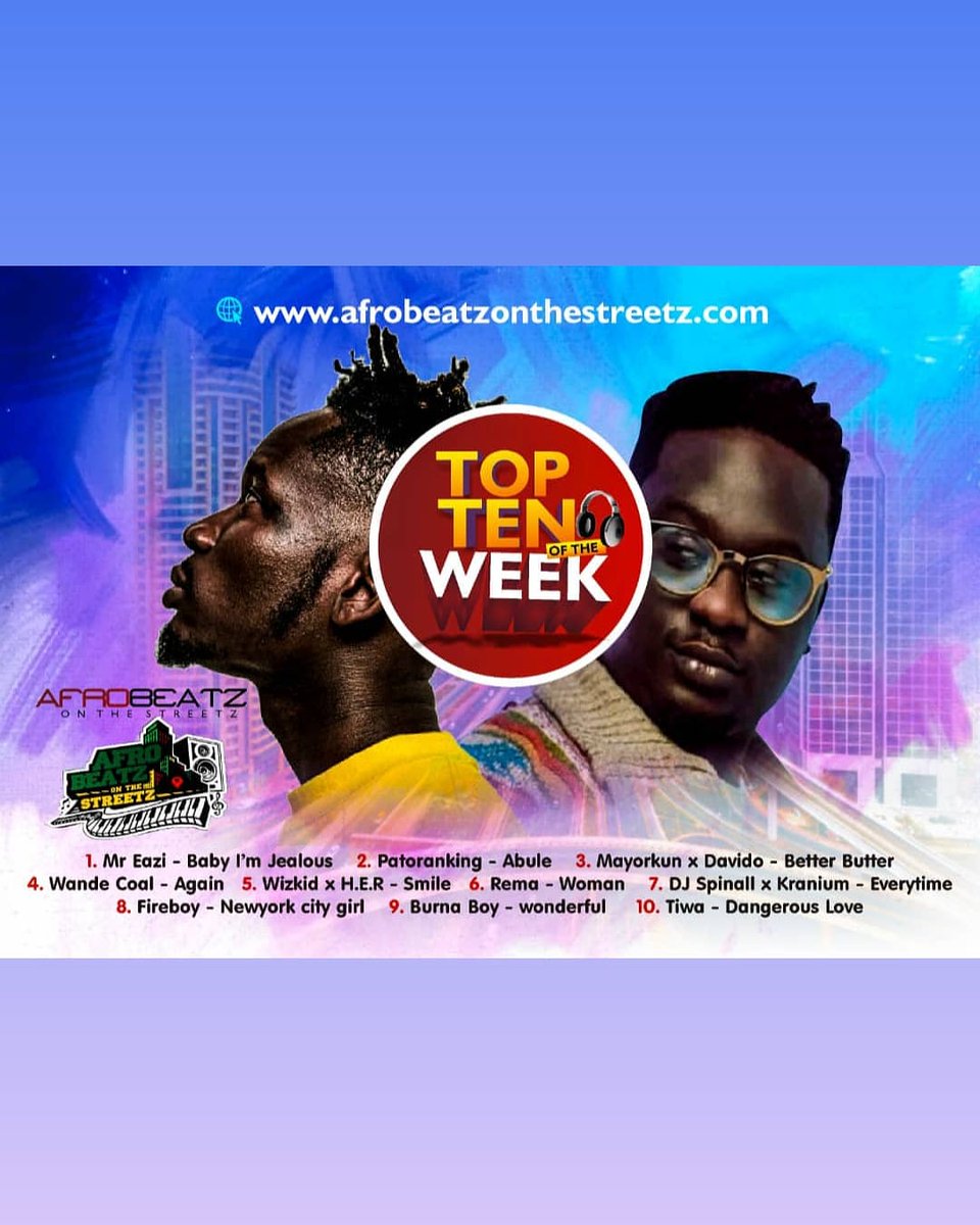 This weeks top ten afrobeatzonthestreetz.com #Africansound #Africasheritage #africandance #afrobeatstotheworld