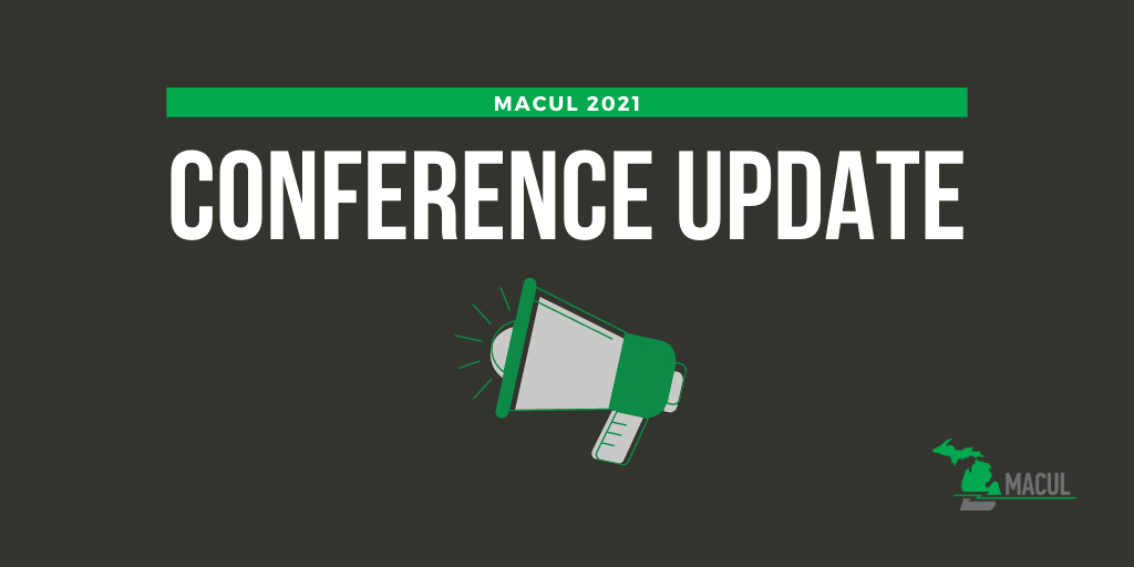 The MACUL team is actively working on all possibilities for the 2021 Annual Conference. We will hold the conference March 16-20, but are in the process of ironing out what that looks like. We hope to have a more concrete plan announced soon. #macul21 #macul20 #miched #edtech