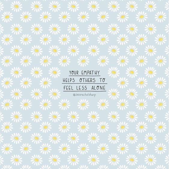 "I really believe, as hard as it is sometimes, that empathy is a superpower. How can there not be something truly wonderful in holding space for someone else’s feelings? For allowing them to feel seen and heard? Empathy helps us heal." - @jessrachelsharp 🌻
