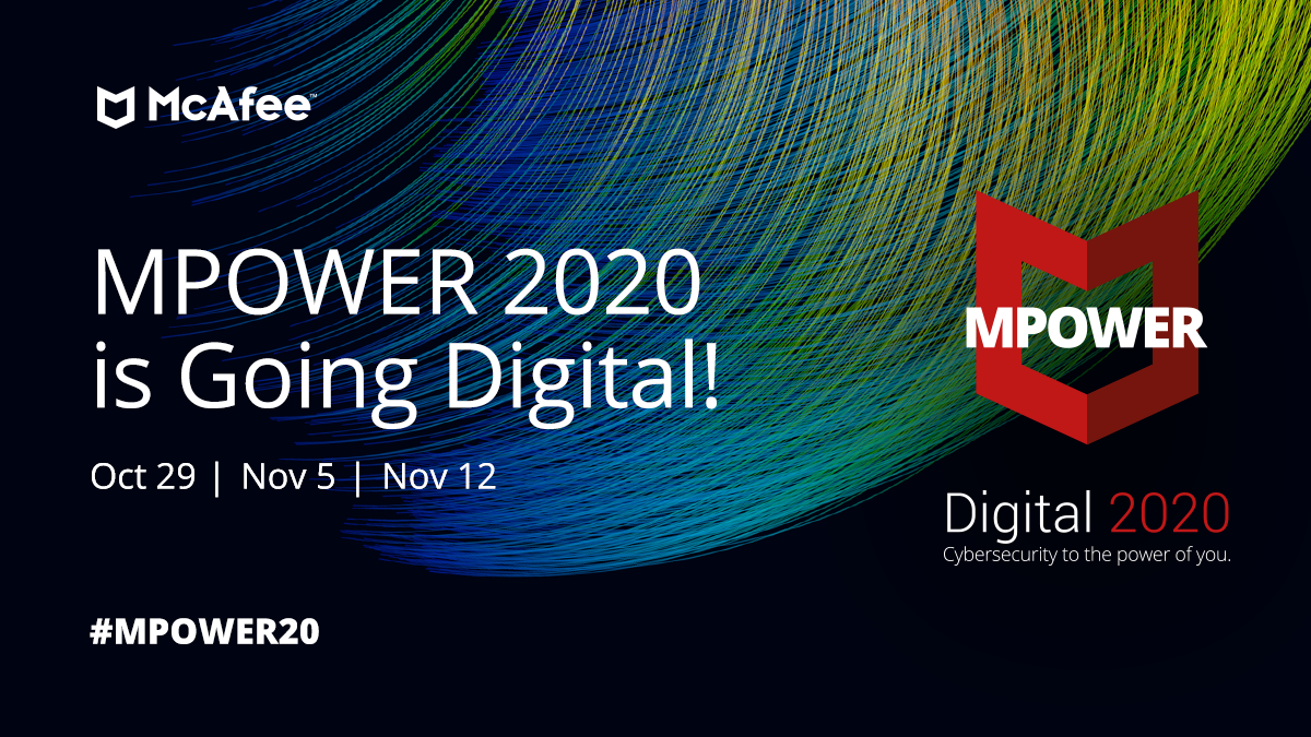 McAfee's tweet photo. See you online for #MPOWER20 beginning October 29. Digital, global, on-demand, and all at not cost. Join from home, from mobile, or anywhere, anyhow. Check out what’s in store: https://t.co/PxbrglcdDR https://t.co/DfUixqqMmg