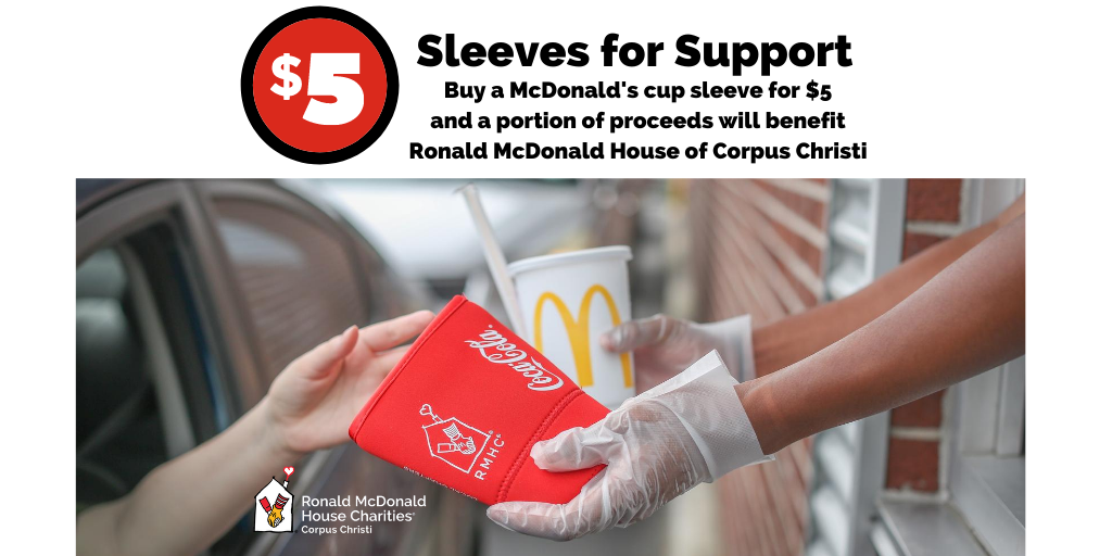 RMHCSTX's tweet photo. When you stop at your local McDonald’s and purchase a Sleeve for Support, a portion of the proceeds will help support children and families at Ronald McDonald House of Corpus Christi thanks to our partners. While supplies last! #KeepingFamiliesClose https://t.co/IoGGdQgLJF