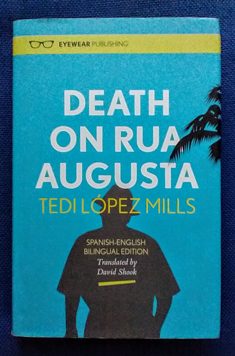 Day 3.  #WITMonth Mexican poet Tedi Lopez Mills Death on Rua Augusta. Tr David Shook. 2009/2014. This chapter based narrative poem draws on film noir and west coast thrillers as narrator faces his spirit unfolding. In Shooks words "get lost in its relentless onslaught of voices"