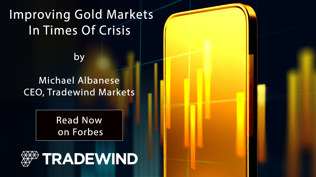 tradewindmkts's tweet photo. .@TradewindMkts’ CEO Michael Albanese shares his insights on how the gold market can improve in times of crisis. Read his full article in @Forbes here: https://t.co/giRUPY43wo https://t.co/FE6GlRj4xs