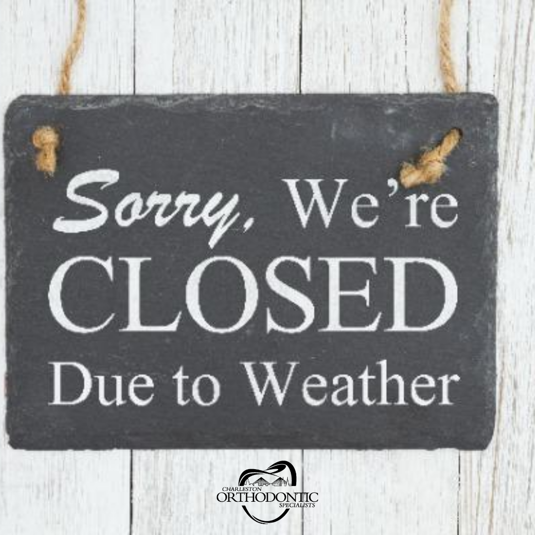 We apologize for the short notice, but all Charleston Orthodontic Specialists offices closed at 3:00 today due to weather. We will be rescheduling any cancelled appointments soon. Thanks, and stay safe!