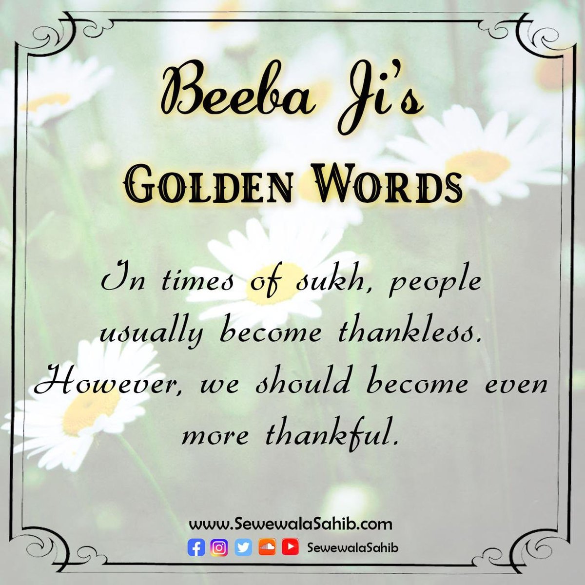 SewewalaSahib's tweet photo. Daily, a unique powerful pearl-diamond-golden nugget from Dhan Dhan Beeba Nihal Kaur Ji Maharaj Jis pavitar mukh. Please share and forward as far and wide as possible 🙏🏻❤😊❤🙏🏻 #SewewalaSahib #SocietyOfSaints #DailyWisdom #BeebaNihalKaurJiMaharaj #GoldenWords https://t.co/fXTq5HV6pP