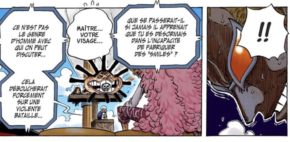 Par contre dès qu’il s’agit d’attirer la colère de Kaido, un yonko, il est en sueur et dans tout ses états, il panique et a peur, même Buffalo le remarque