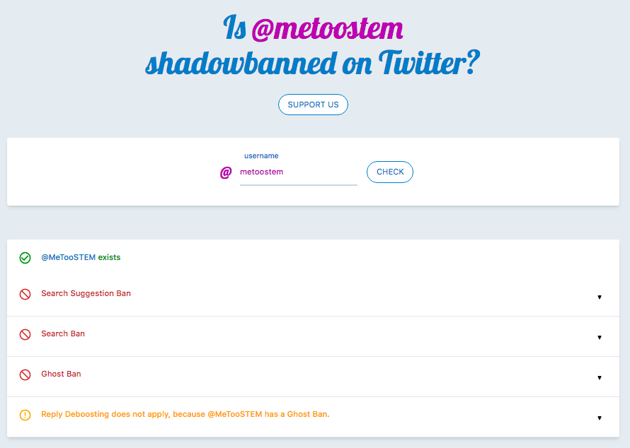 61. According to  http://shadowban.eu  there are multiple account restrictions on MeTooSTEM right now. https://shadowban.eu/metoostem  https://archive.vn/adOoU 