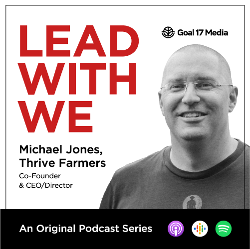 WeFirstBranding's tweet photo. Episode 05 with Michael Jones, CEO of @thrivefarmers is now streaming! Subscribe to the #LeadWithWe podcast for more inspirational and impactful conversations with global industry leaders. https://t.co/LLCfPTyyYx  

@goal17media #WeFirst #LeadWithWe #ThriveWhereYouAre #Purpose https://t.co/LIH4YGYF5q