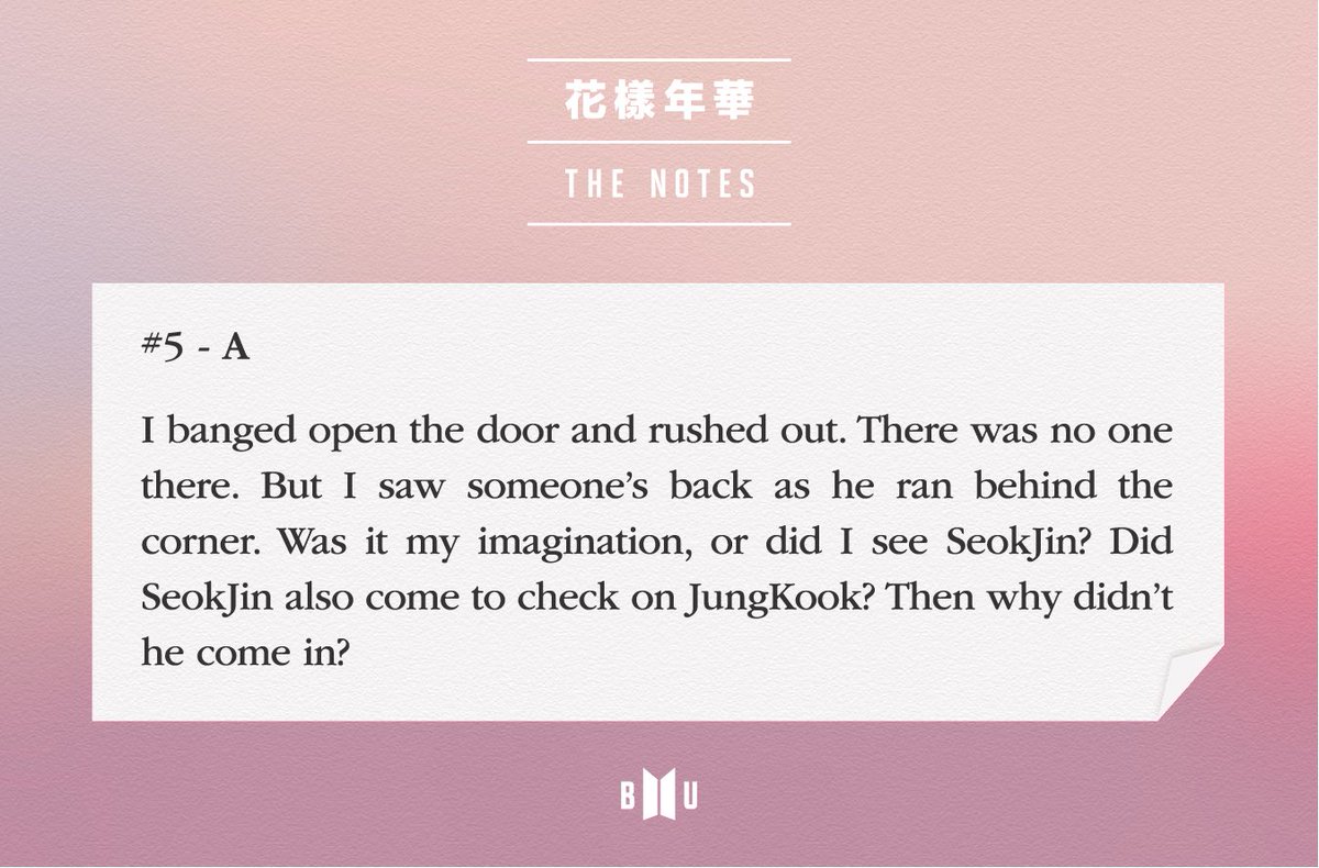 diamondbangtan's tweet image. #TheNotes

“#5 - A

Abri a porta em um ímpeto e corri para fora. Não havia ninguém ali. Mas vi alguém pelas costas enquanto ele corria virando a esquina. Era imaginação minha ou eu tinha visto Seokjin? Ele também havia vindo ver Jungkook? Então por que ele não entrou?”