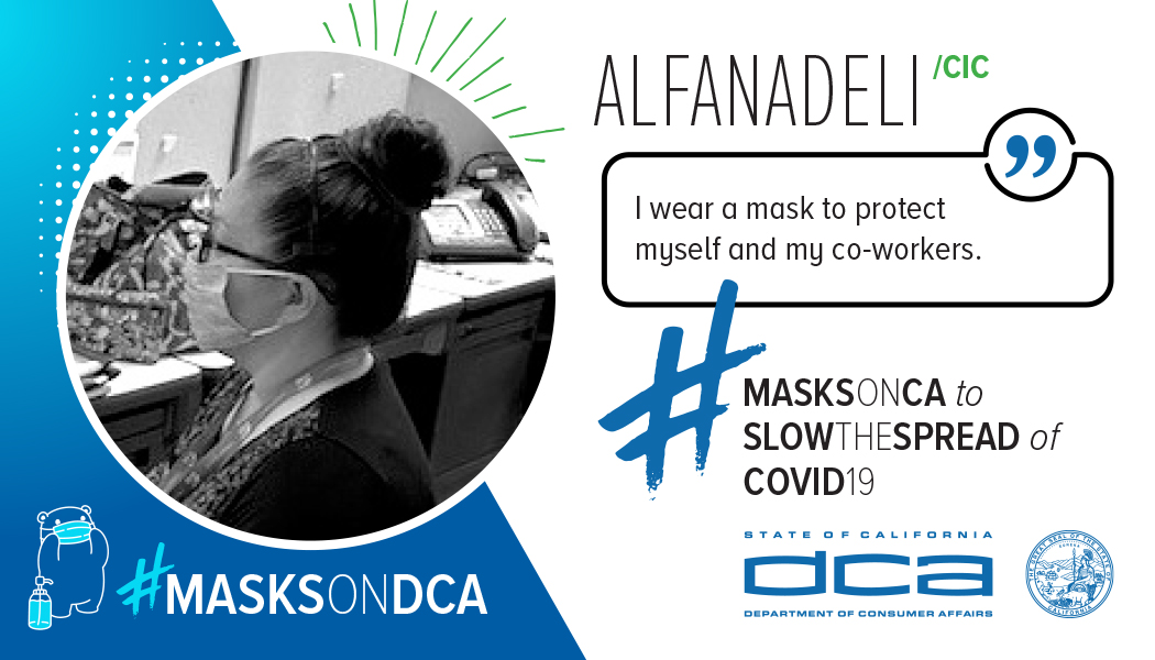 CaliforniaDCA's tweet photo. Why do you wear a mask?
Employees like Alfanadeli in the California Department of Consumer Affairs Consumer Information Center are taking active measures to help #SlowTheSpread of #COVID19. #MasksOnDCA #MasksOnCA https://t.co/hqqqWGV7AA