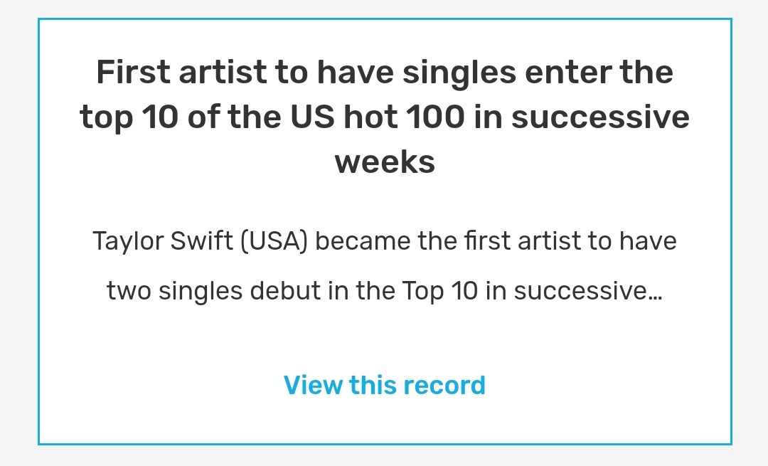 First artist to have singles enter the top 10 of the US hot 100 in successive weeksTaylor Swift (USA) became the first artist to have two singles debut in the Top 10 in successive weeks with “Speak Now” on 23 October and “Back To December” on 30 October 2010.