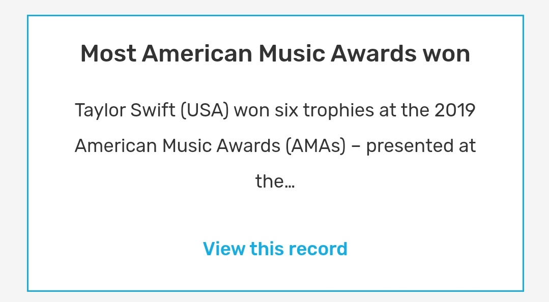 Most American Music Awards won (overall)With 29 awards Taylor Swift is the artist with the most AMAs victories in history, including the award for Artist of the Decade.