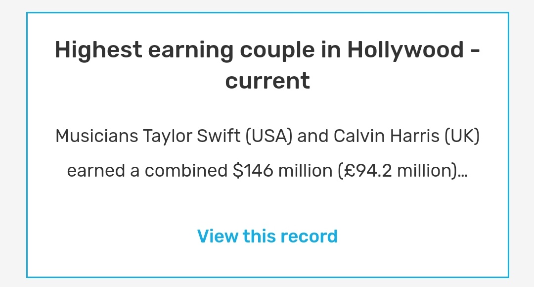 Highest earning couple in Hollywood (current)Musicians Taylor Swift and Calvin Harris earned a combined $146 million (£94.2 million) from June 2014 to June 2015, according to the 2015 Forbes celebrity list, making them the highest earning couple in Hollywood.