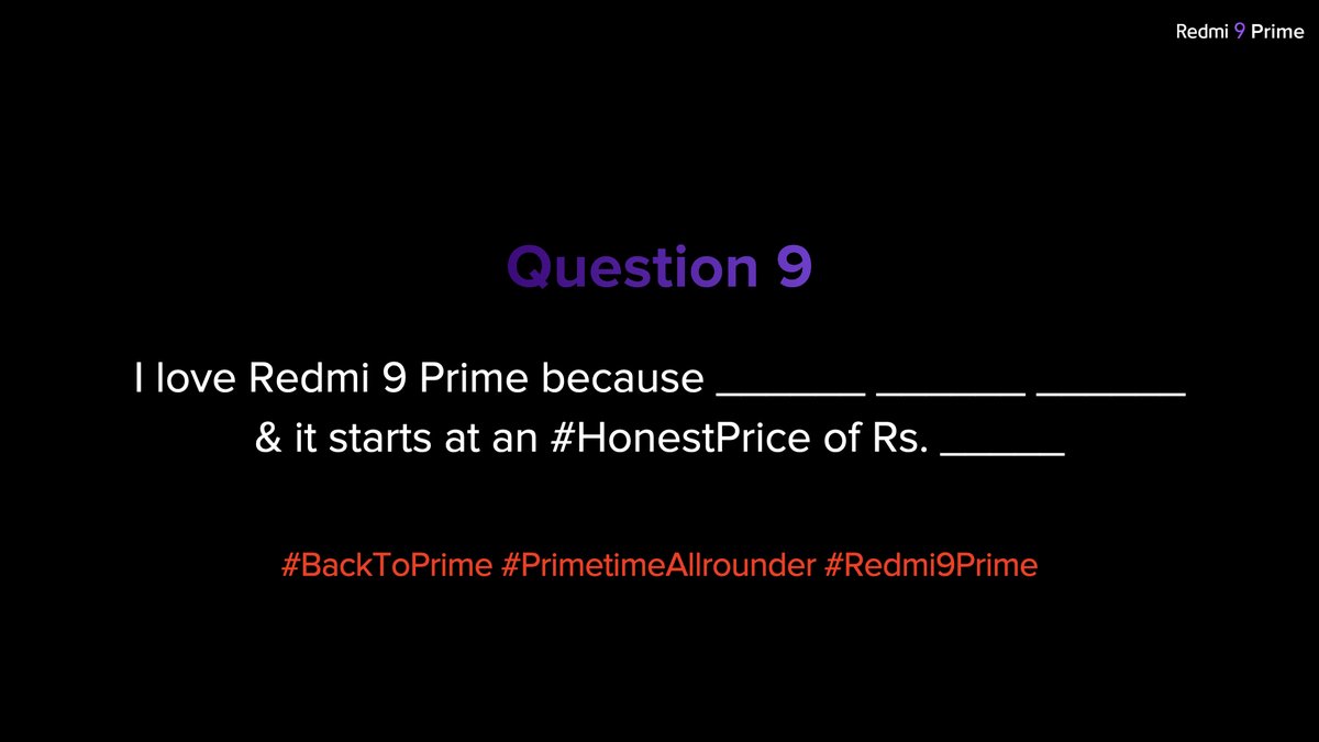 Mi Fans, thank you for the wonderful response to today's #Redmi9Prime launch event! We bid you adieu until next time. Before we go, here's the last #BackToPrime giveaway question of the day! RT & Tweet your answer with hashtags #BackToPrime, #Redmi9Prime & #PrimeTimeAllrounder!