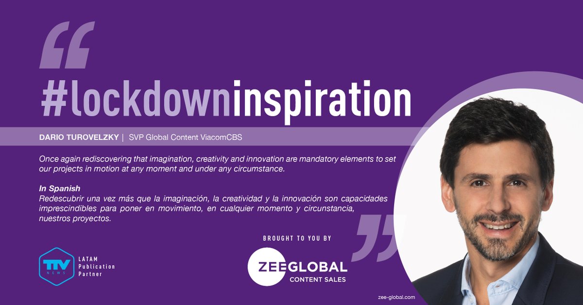 zeecontentsales's tweet image. #LockdownInspiration Dario Turovelzky, SVP Global Content ViacomCBS rediscovered in this period that imagination, creativity and innovation are mandatory elements to set projects in motion at any moment and under any circumstance.