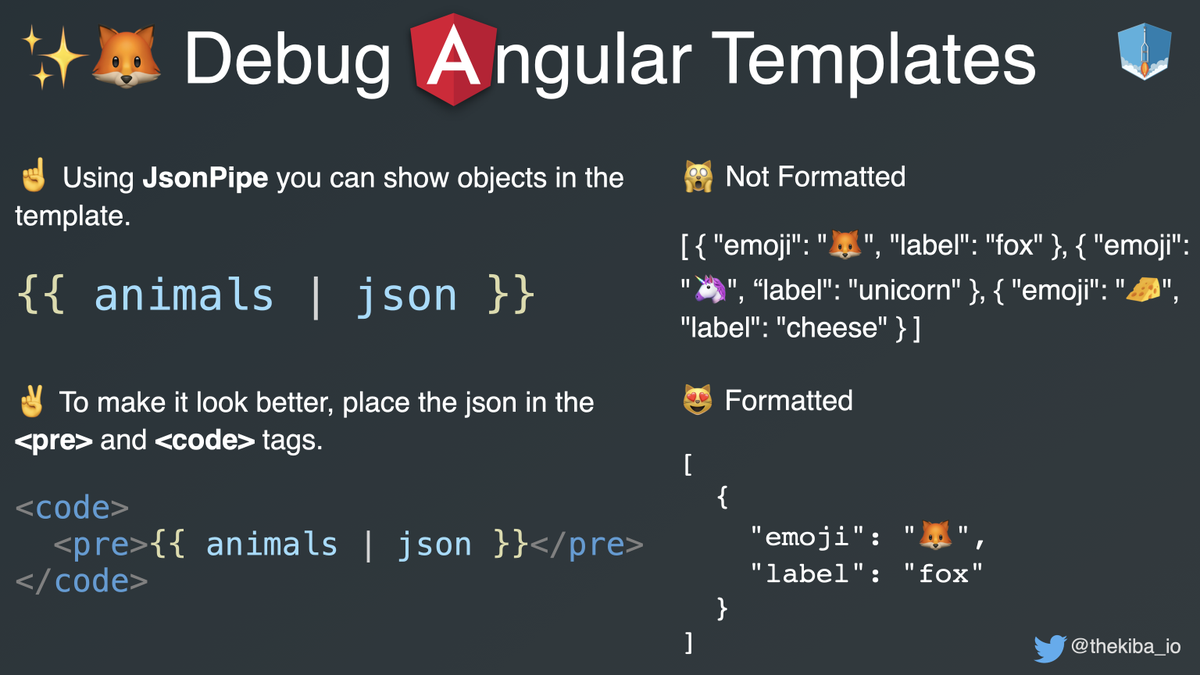 thekiba_io's tweet photo. 💡 #Angular 🦊 tip for the day! Using JsonPipe you can show objects in the template. And to make it look better, place the json in the <pre> and <code> tags. Let's try it out! 😻 https://t.co/rCRhwvCBHv https://t.co/NX7r7TNYe6