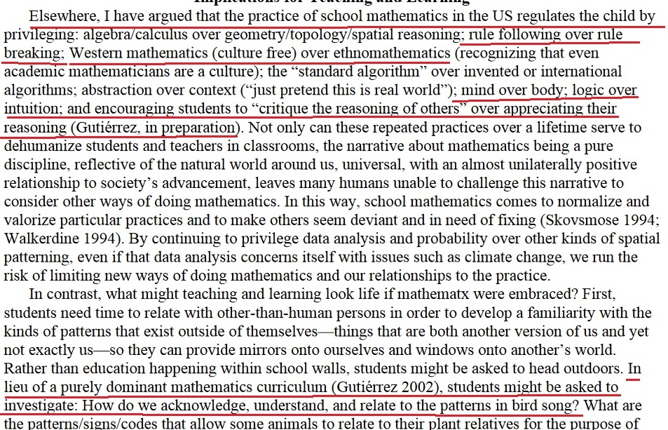10/Dr. Gutierrez also says the idea math can solve anything is a fallacy. She asks why math:1. values logic over intuition and asks student to use logic instead of intuition, and2. teaches people to critique reasoning rather then just appreciate it various reasoning attempts.