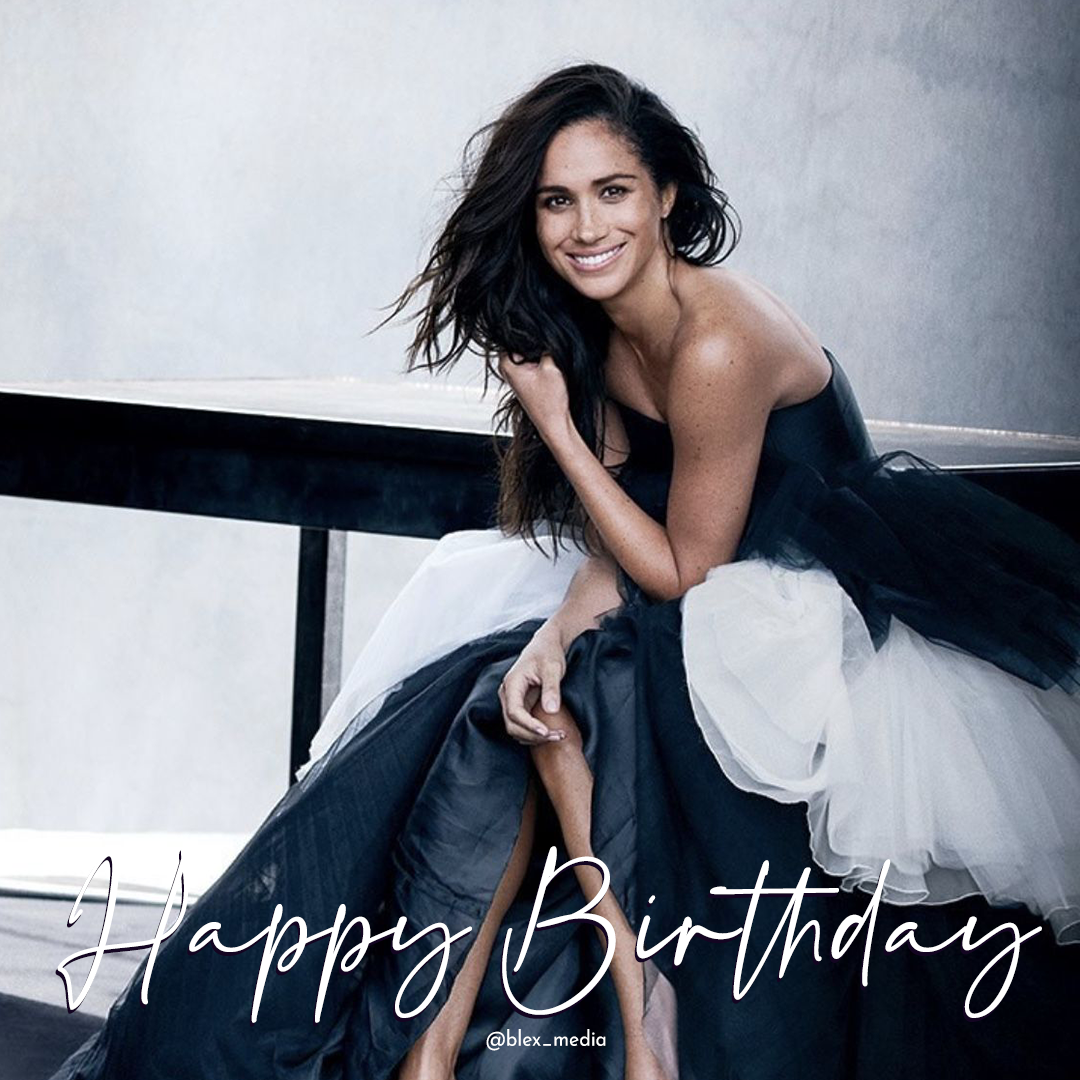 Happy Birthday, Meghan Markle! 